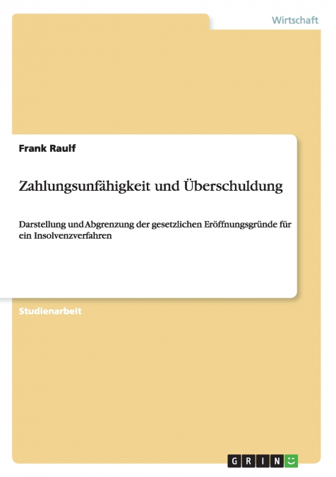 Zahlungsunfähigkeit und Überschuldung