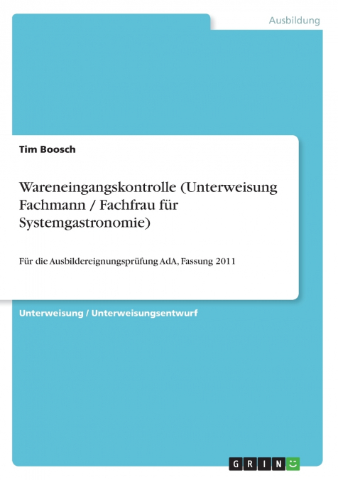 Wareneingangskontrolle (Unterweisung Fachmann / Fachfrau für Systemgastronomie)