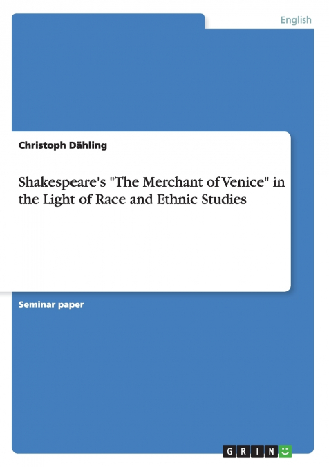 Shakespeare’s 'The Merchant of Venice' in the Light of Race and Ethnic Studies