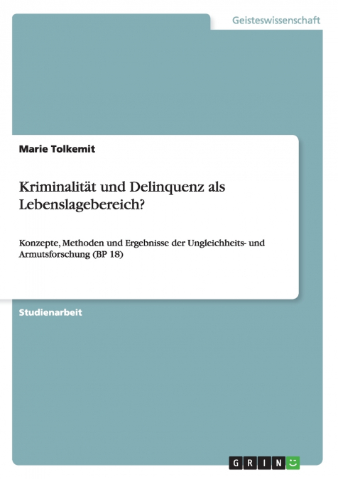 Kriminalität und Delinquenz als Lebenslagebereich?
