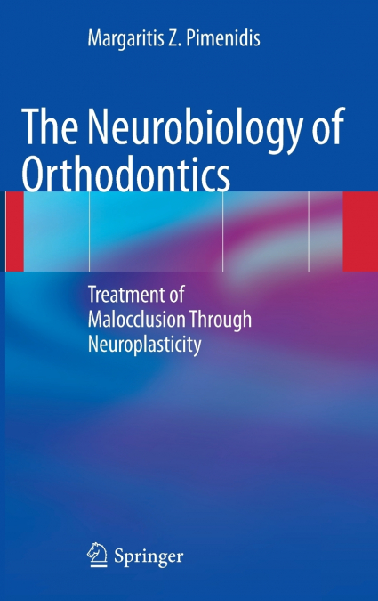 The Neurobiology of Orthodontics