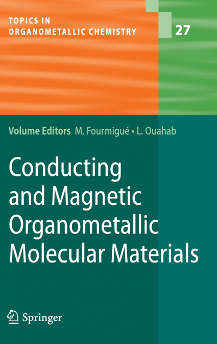 Conducting and Magnetic Organometallic Molecular Materials