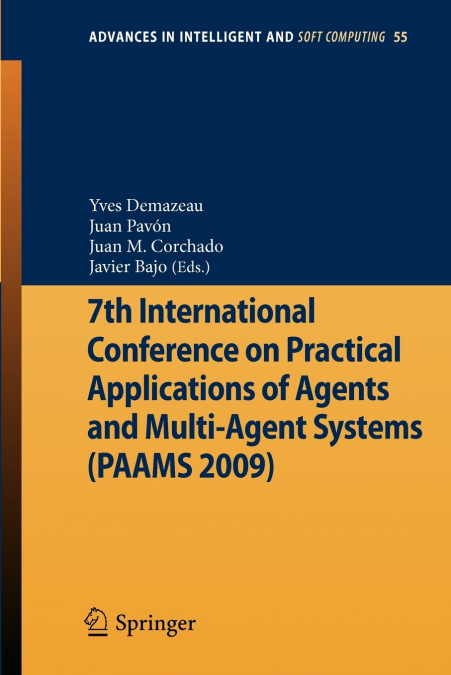 7th International Conference on Practical Applications of Agents and Multi-Agent Systems (PAAMS’09)