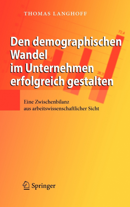 Den demographischen Wandel im Unternehmen erfolgreich gestalten