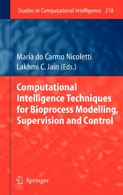 Computational Intelligence Techniques for Bioprocess Modelling, Supervision and Control