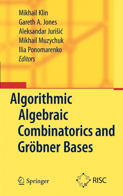 Algorithmic Algebraic Combinatorics and Gröbner Bases