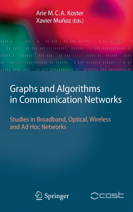 Graphs and Algorithms in Communication Networks