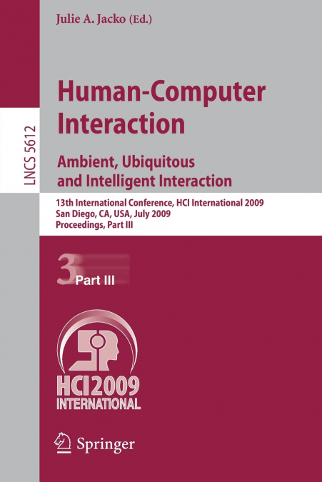 Human-Computer Interaction. Ambient, Ubiquitous and Intelligent Interaction