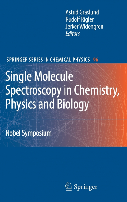 Single Molecule Spectroscopy in Chemistry, Physics and Biology