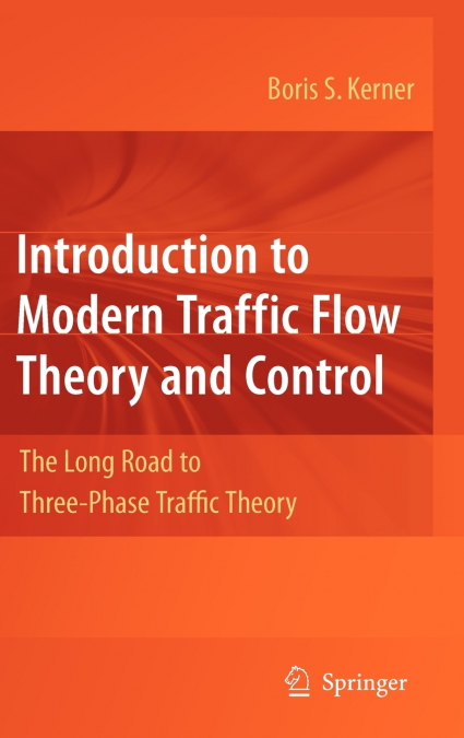 Introduction to Modern Traffic Flow Theory and Control