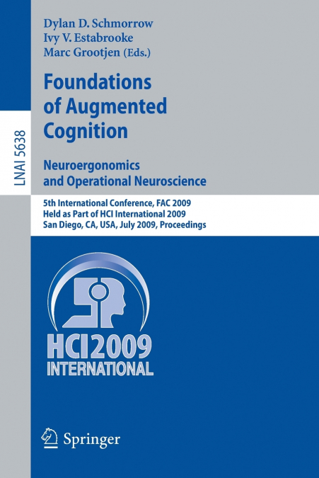 Foundations of Augmented Cognition. Neuroergonomics and Operational Neuroscience