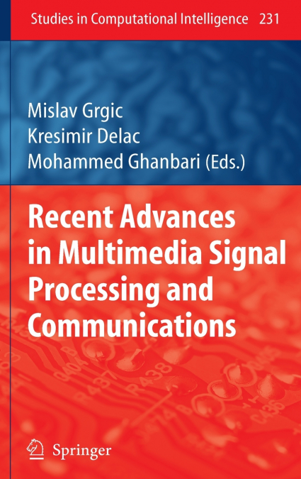 Recent Advances in Multimedia Signal Processing and Communications