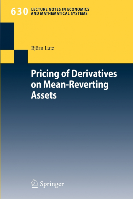 Pricing of Derivatives on Mean-Reverting Assets