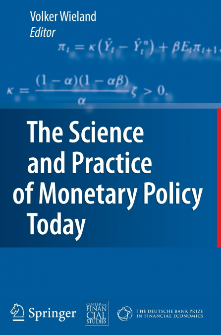 The Science and Practice of Monetary Policy Today
