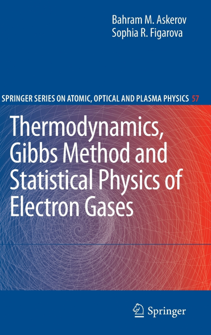 Thermodynamics, Gibbs Method and Statistical Physics of Electron Gases
