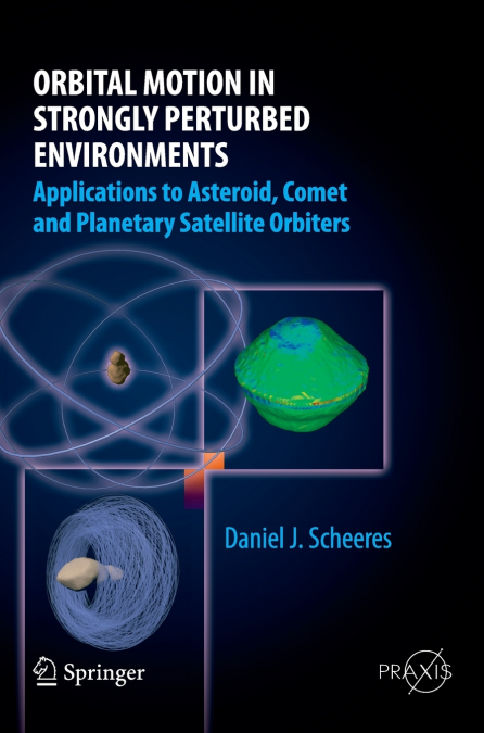 Orbital Motion in Strongly Perturbed Environments
