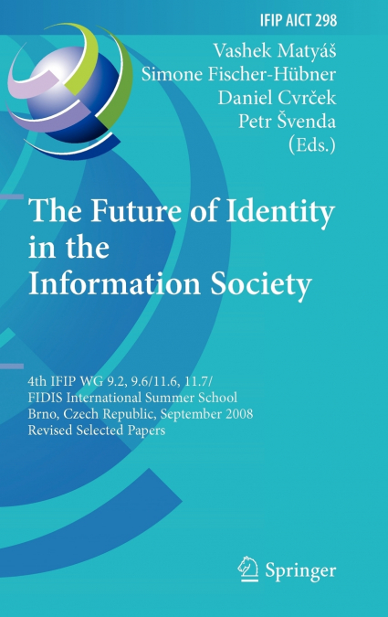 The Future of Identity in the Information Society