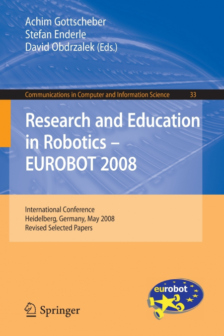 Research and Education in Robotics -- EUROBOT 2008