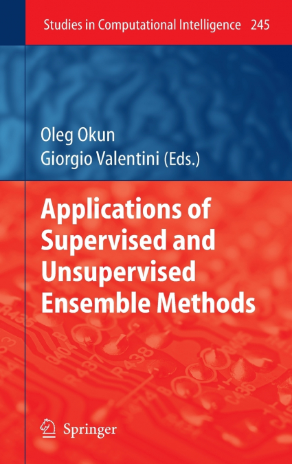 Applications of Supervised and Unsupervised Ensemble Methods