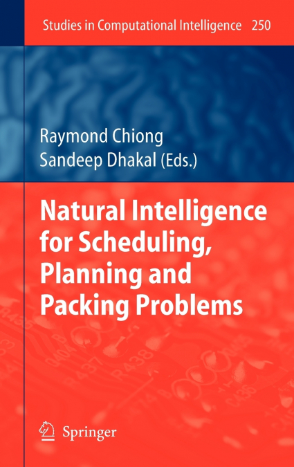 Natural Intelligence for Scheduling, Planning and Packing Problems