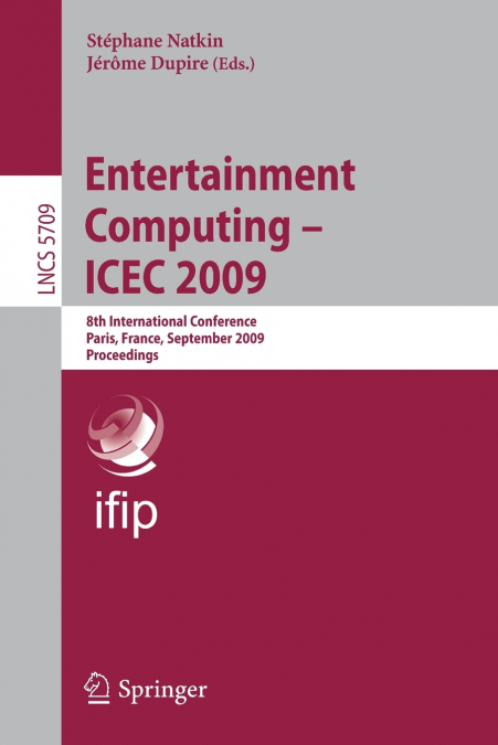 Entertainment Computing--ICEC 2009