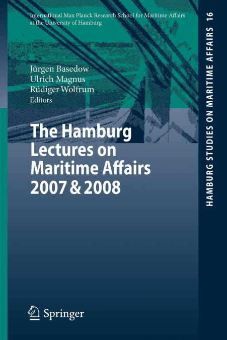 The Hamburg Lectures on Maritime Affairs 2007 & 2008