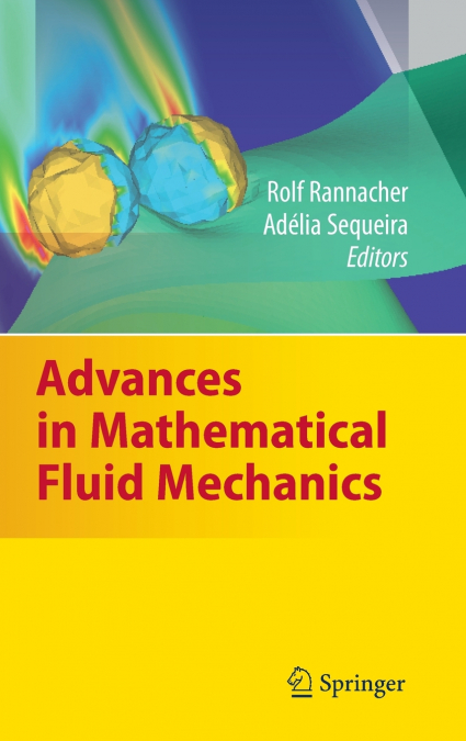Advances in Mathematical Fluid Mechanics