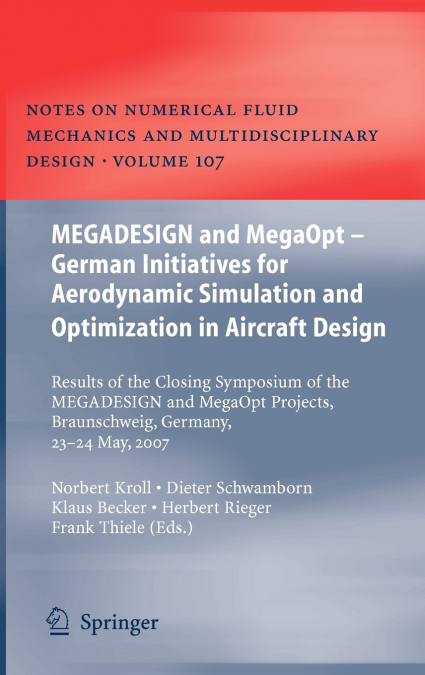 MEGADESIGN and MegaOpt - German Initiatives for Aerodynamic Simulation and Optimization in Aircraft Design