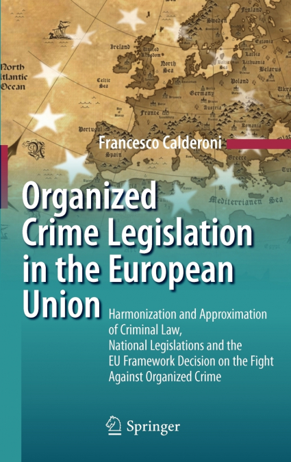 Organized Crime Legislation in the European Union