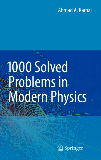 1000 Solved Problems in Modern Physics