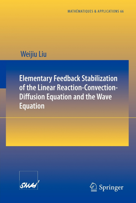 Elementary Feedback Stabilization of the Linear Reaction-Convection-Diffusion Equation and the Wave Equation