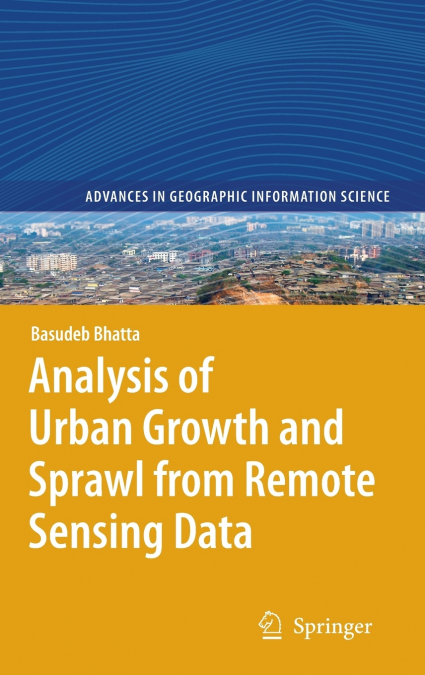 Analysis of Urban Growth and Sprawl from Remote Sensing Data