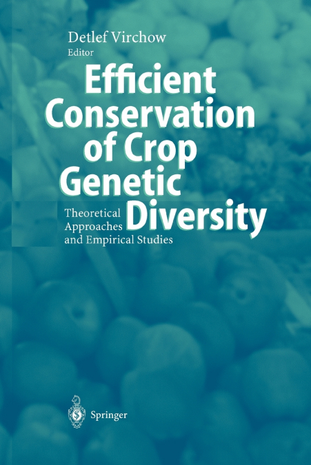 Efficient Conservation Of Crop Genetic Diversity