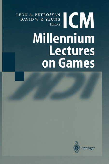 ICM Millennium Lectures on Games