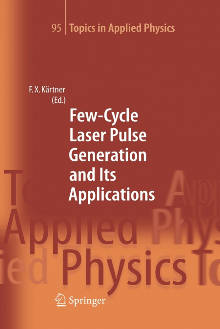 Few-Cycle Laser Pulse Generation and Its Applications