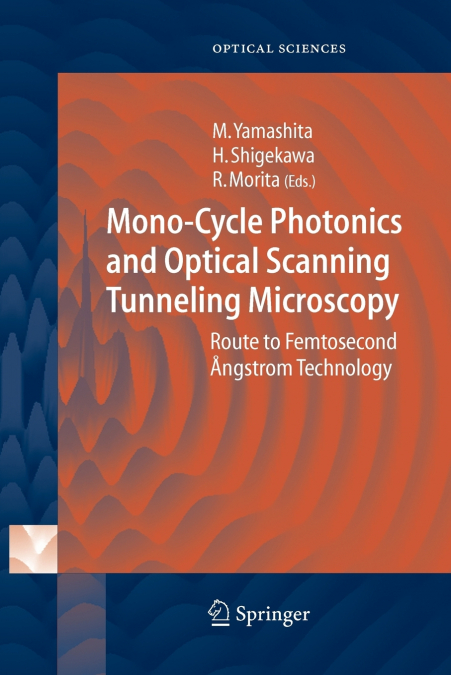 Mono-Cycle Photonics and Optical Scanning Tunneling Microscopy