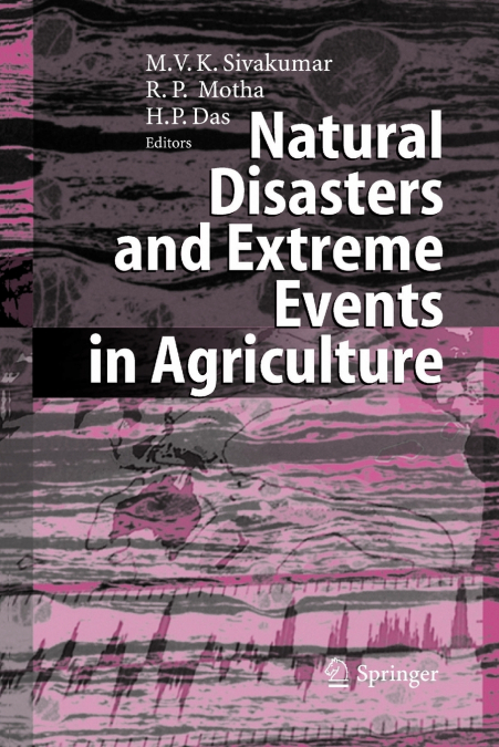 Natural Disasters and Extreme Events in Agriculture