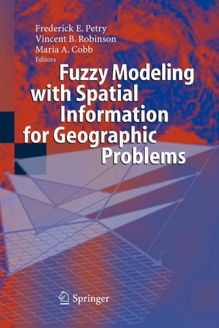 Fuzzy Modeling with Spatial Information for Geographic Problems