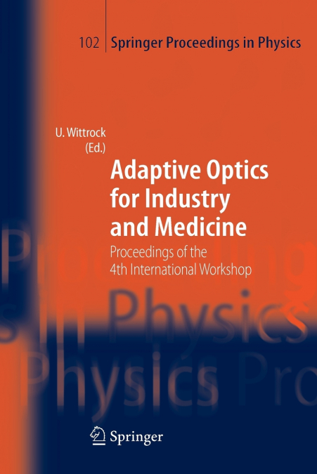 Adaptive Optics for Industry and Medicine