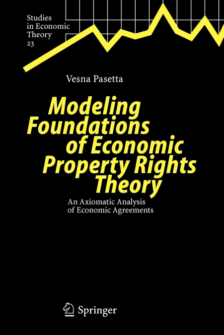Modeling Foundations of Economic Property Rights Theory