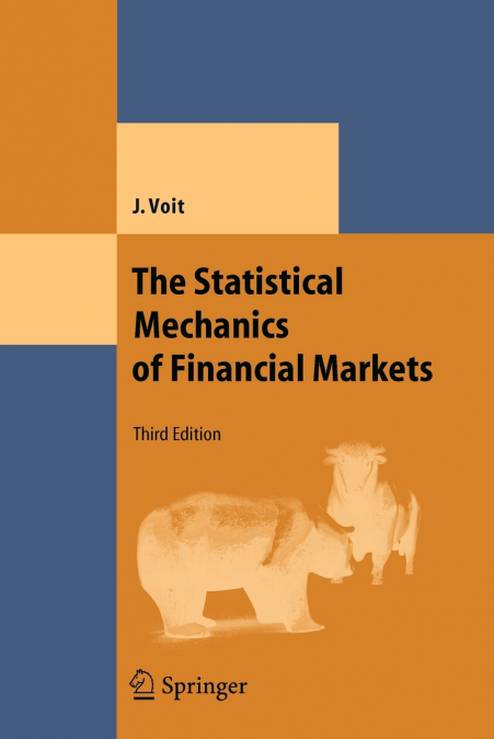 The Statistical Mechanics of Financial Markets