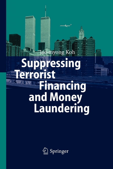 Suppressing Terrorist Financing and Money Laundering