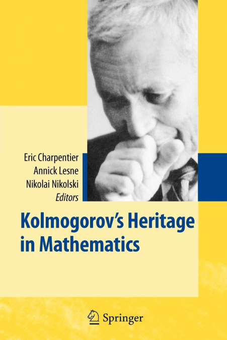 Kolmogorov’s Heritage in Mathematics
