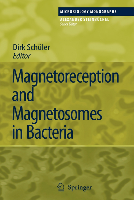 Magnetoreception and Magnetosomes in Bacteria