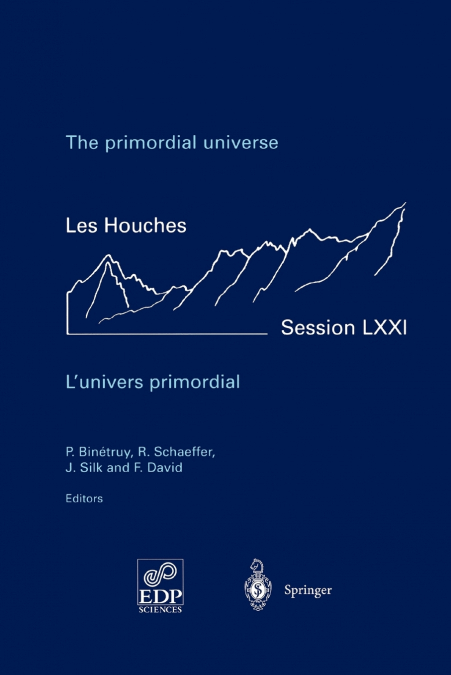 The primordial universe - L’univers primordial