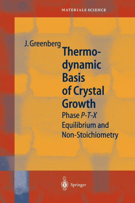 Thermodynamic Basis of Crystal Growth