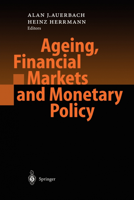 Ageing, Financial Markets and Monetary Policy