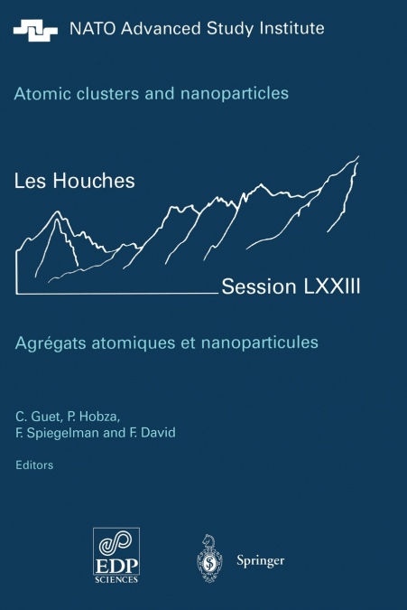 Atomic clusters and nanoparticles. Agregats atomiques et nanoparticules