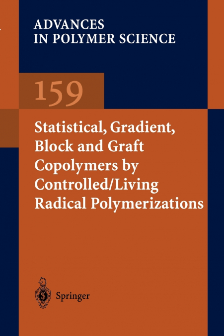 Statistical, Gradient, Block and Graft Copolymers by Controlled/Living Radical Polymerizations