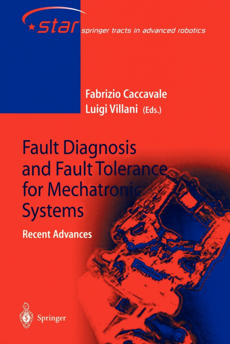 Fault Diagnosis and Fault Tolerance for Mechatronic Systems